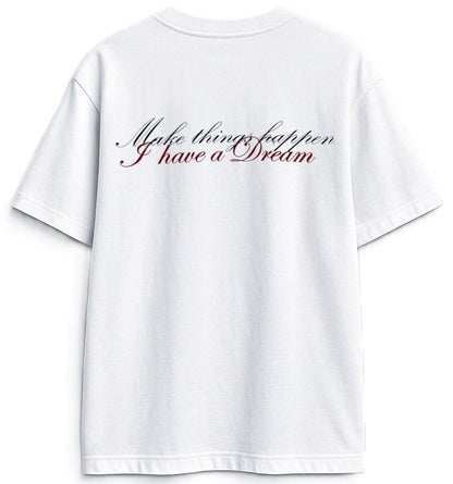 CAMISETA MAKE THINGS HAPPEN BLANCO