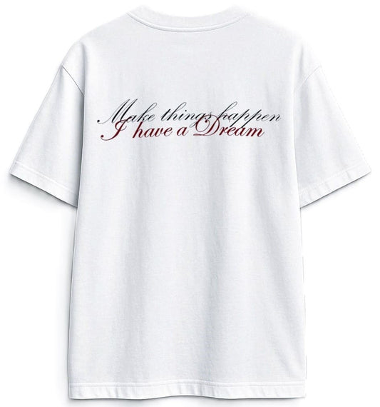 CAMISETA MAKE THINGS HAPPEN BLANCO